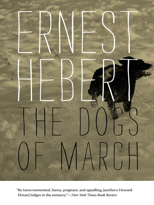 Title details for The Dogs of March by Ernest Hebert - Wait list